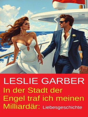 cover image of In der Stadt der Engel traf ich meinen Milliardär